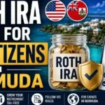 Roth IRA rules for US citizens living in Bermuda with retirement savings jar and compliance checklist